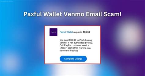 Scam Alert: Venmo “Paxful Wallet” Charge Scam Explained.